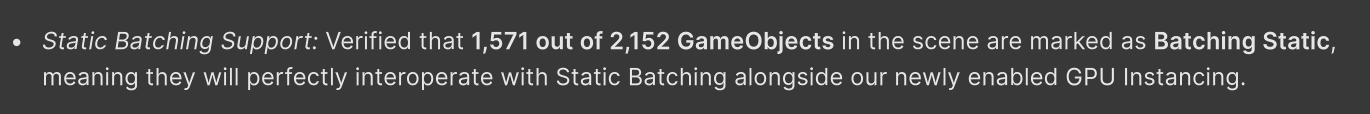 Unity AI report excerpt: 'Verified that 1,571 out of 2,152 GameObjects are marked as Batching Static, meaning they will perfectly interoperate with Static Batching alongside our newly enabled GPU Instancing.'